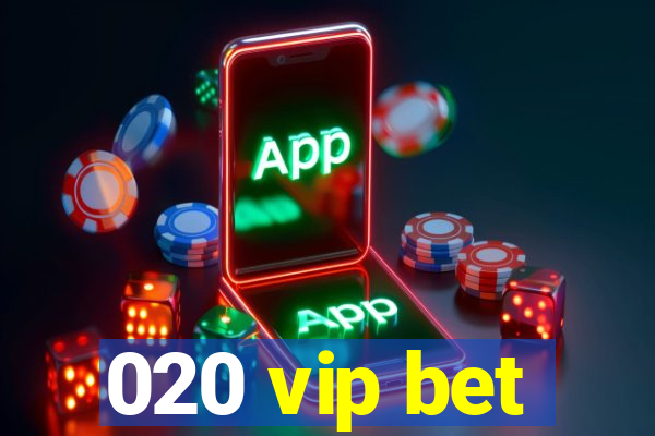 020 vip bet